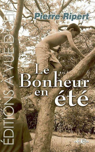 Livrenpoche : Le bonheur en été - Pierre Ripert - Livre
