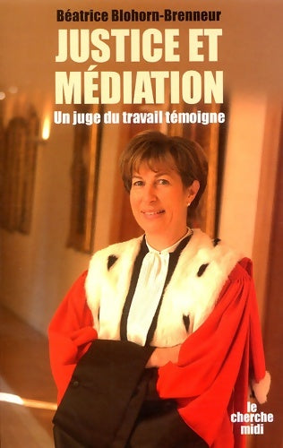 Livrenpoche : Justice et médiation - Béatrice Blohorn-brenneur - Livre