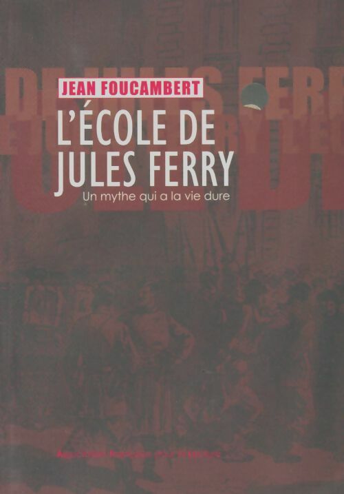 Livrenpoche : L'école de Jules Ferry - Jean Foucambert - Livre