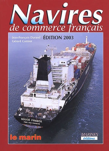 Livrenpoche : Navires De Commerce français 2003 - Durand Jean-François - Livre