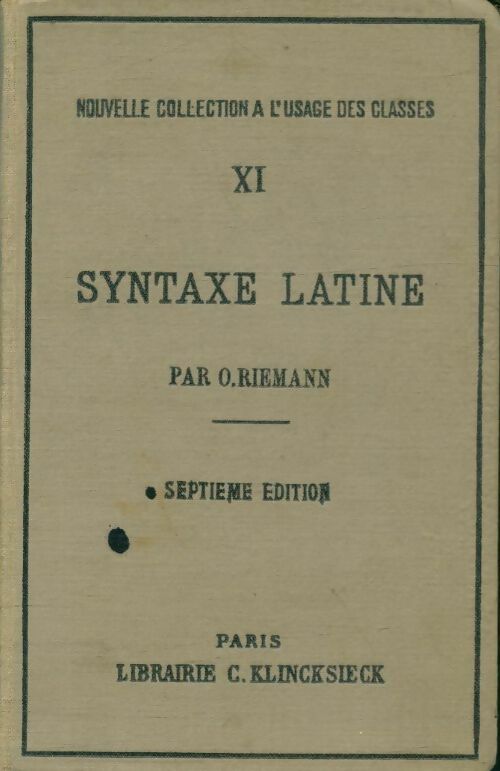 Livrenpoche : Syntaxe latine - Othon Riemann - Livre