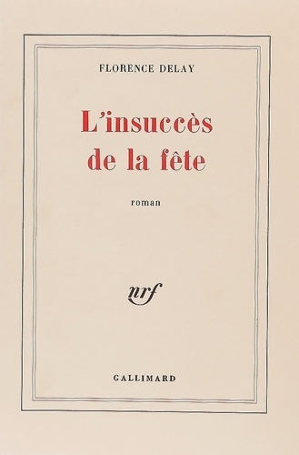 Livrenpoche : L'insuccès de la fête - Florence Delay - Livre