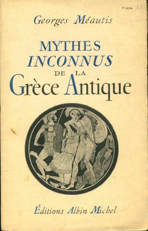 Livrenpoche : Mythes inconnus de la Grèce antique - Georges Méautis - Livre