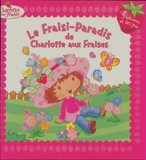 Livrenpoche : Le fraisi-paradis de Charlotte aux fraises - Xxx - Livre