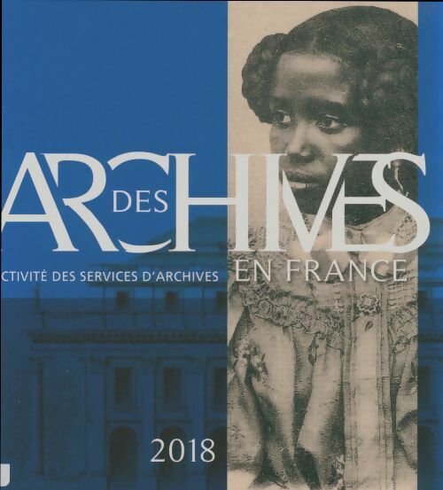 Livrenpoche : Des archives en France 2018 - Collectif - Livre