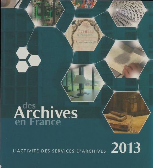 Livrenpoche : Des archives en France 2013 - Collectif - Livre