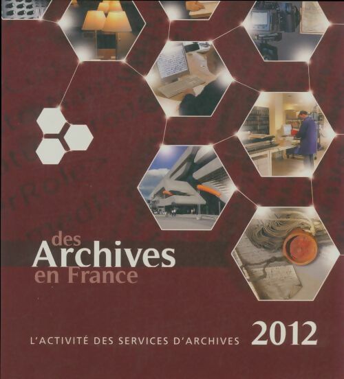 Livrenpoche : Des archives en France 2012 - Collectif - Livre