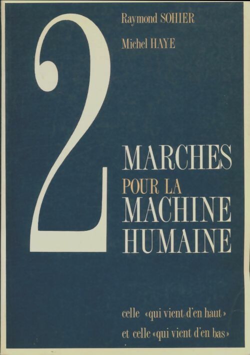 Livrenpoche : 2 marches pour la machine humaine - Raymond Sohier - Livre