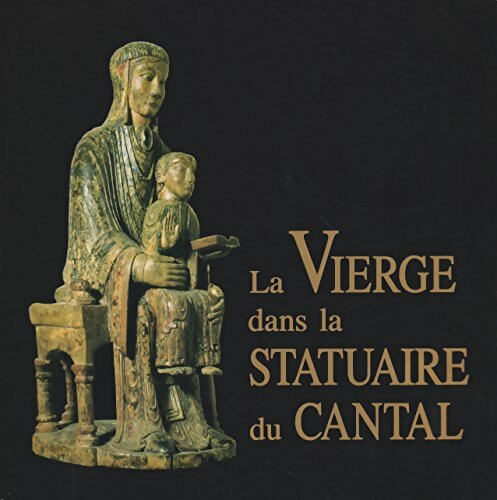Livrenpoche : La vierge dans la statuaire du Cantal - Collectif - Livre