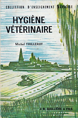 Livrenpoche : Hygiène vétérinaire - Michel Thillerot - Livre