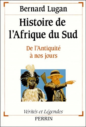 Livrenpoche : HISTOIRE DE L'Afrique DU SUD. : De l'Antiquité à nos jours - Bernard Lugan - Livre
