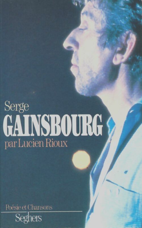 Livrenpoche : Serge Gainsbourg - Lucien Rioux - Livre