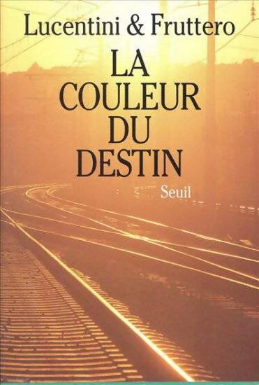 Livrenpoche : La Couleur du destin - Franco Lucentini, Carlo Fruttero - Livre