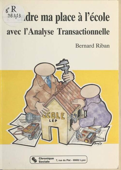 Livrenpoche : Prendre ma place à l'école avec l'analyse transactionnelle - Bernard Riban - Livre