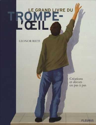 Livrenpoche : Le grand livre du trompe-l' il - Leonor Rieti - Livre