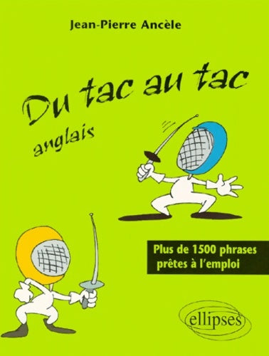 Livrenpoche : Du tac au tac anglais - Jean-Pierre Ancèle - Livre
