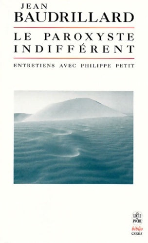 Livrenpoche : Le paroxyste indifférent - Jean Baudrillard - Livre