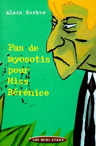 Livrenpoche : Pas de myosotis pour miss bérénice - Alain Korkos - Livre