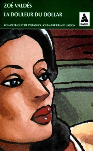 Livrenpoche : La douleur du dollar - Zoé Valdes - Livre
