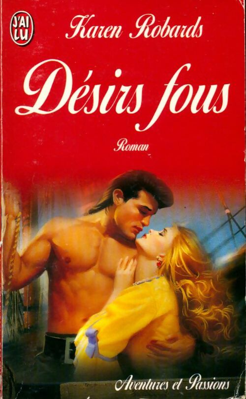 Livrenpoche : Désirs fous - Karen Robards - Livre