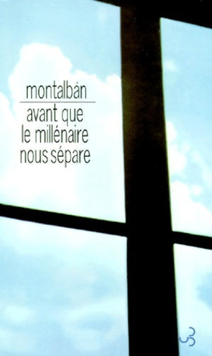 Livrenpoche : Avant que le millenaire nous separe - Manuel Vàzquez Mantalbàn - Livre