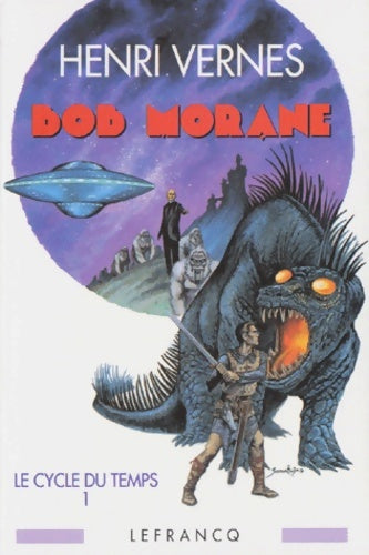 Livrenpoche : Le cycle du temps : Tome I les chasseurs de dinosaures; Tome II le satellite de l'ombre jaune; Tome III retour au crétacé (inédit); tome 4; les ... Les sortièges de l'ombre jaune. Les bulles de - Henri Vernes - Livre