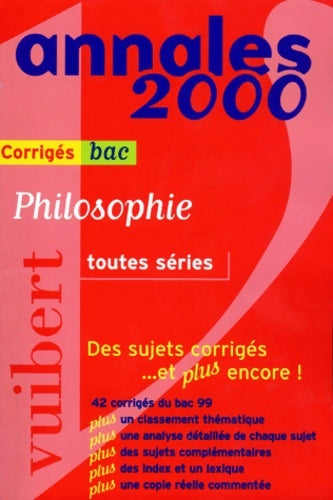 Livrenpoche : Annales 2000 philosophie toutes séries bac numéro 35. Corrigés - Collectif - Livre
