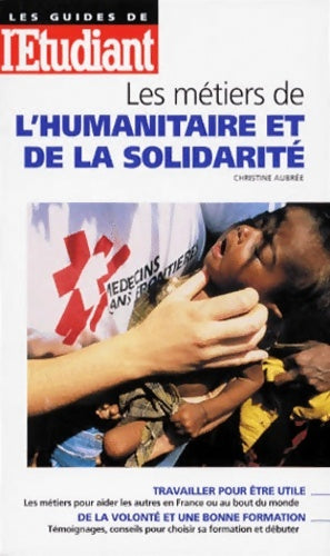 Livrenpoche : Les métiers de l'humanitaire et de la solidarité édition 98 - Christine Aubrée - Livre