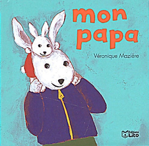 Livrenpoche : Mon papa - Véronique Mazière - Livre