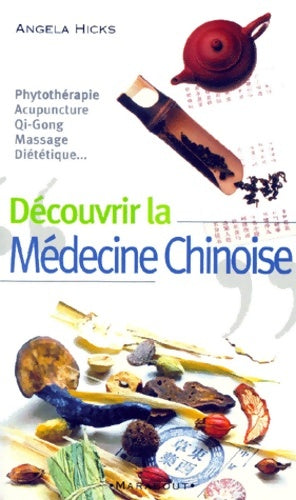 Livrenpoche : Découvrir la médecine chinoise - A. Hicks - Livre