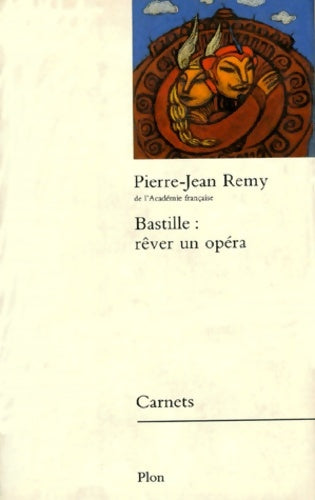 Livrenpoche : Bastille. Rêver un opéra - Pierre-Jean Rémy - Livre