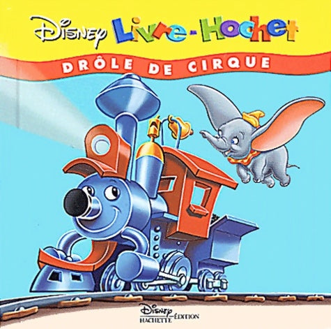 Livrenpoche : Livre-hochet «drôle de cirque» - Walt Disney - Livre