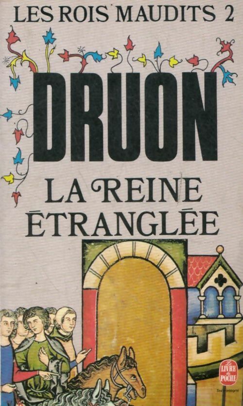 Livrenpoche : Les rois maudits Tome II : La reine étranglée - Maurice Druon - Livre
