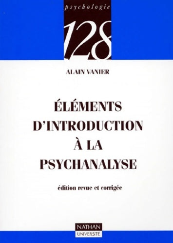 Livrenpoche : Eléments d'introduction à la psychanalyse édition revue et corrigée - Alain Vanier - Livre