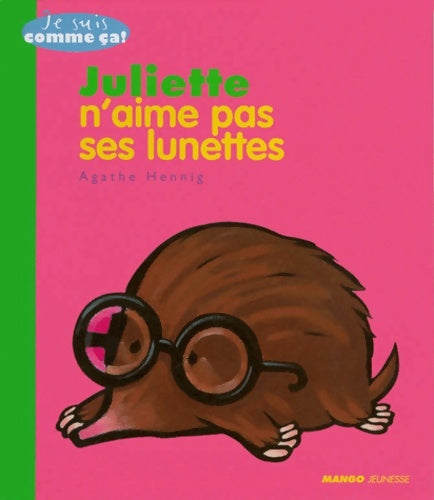 Livrenpoche : Juliette n'aime pas ses lunettes - Agathe Hennig - Livre