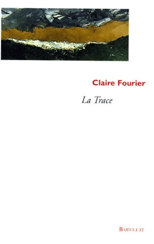 Livrenpoche : La trace - Claire Fourier - Livre