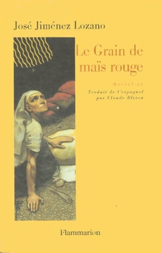 Livrenpoche : Le grain de maïs rouge : Nouvelles - Jose Jimenez Lozano - Livre