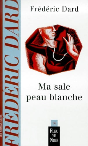 Livrenpoche : Ma sale peau blanche - Frédéric Dard - Livre