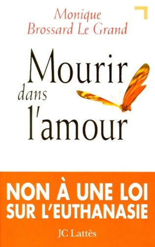 Livrenpoche : Mourir dans l'amour - Monique Brossard-Le Grand - Livre