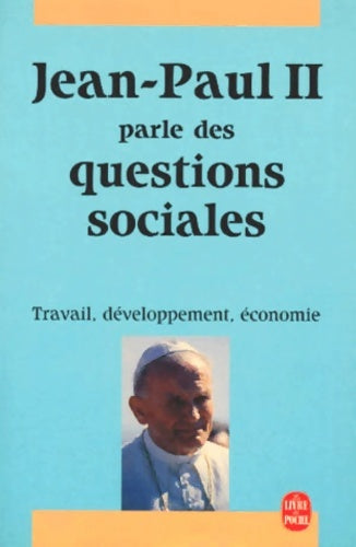 Livrenpoche : Jean Paul ii parle des question sociales - Jean-Paul II - Livre