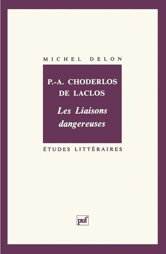 Livrenpoche : Choderlos de Laclos : Les Liaisons dangereuses - Michel Delon - Livre