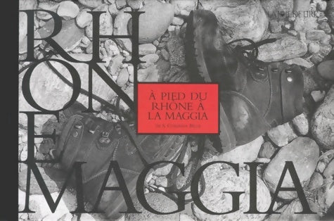 Livrenpoche : A pied du Rhône à la Maggia - Stéphanie-Corinna Bille - Livre
