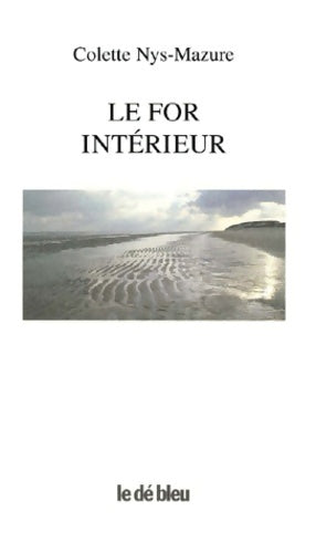 Livrenpoche : Le for intérieur - Colette Nys-Mazure - Livre