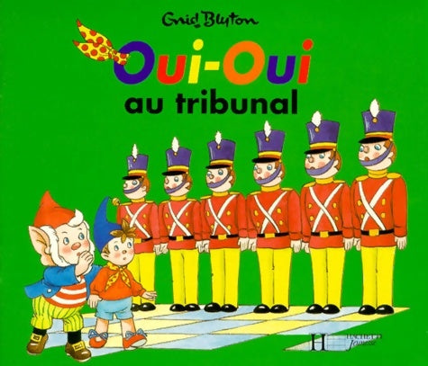 Livrenpoche : Oui-Oui au tribunal - Jeanne Bazin - Livre