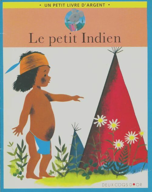Livrenpoche : Le petit indien - Charlotte Zolotow, Zolotow Charlotte - Livre