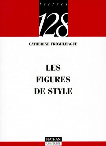Livrenpoche : Les figures de style - Catherine Fromilhague - Livre
