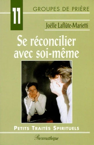 Livrenpoche : Se réconcilier avec soi-même - Joëlle Laflûte-marietti - Livre