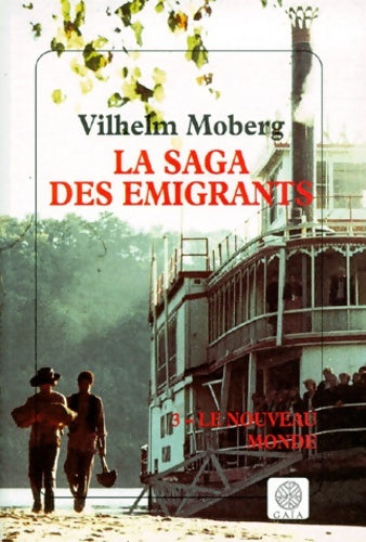 Livrenpoche : La saga des émigrants Tome III - le nouveau monde - Vilhelm Moberg - Livre