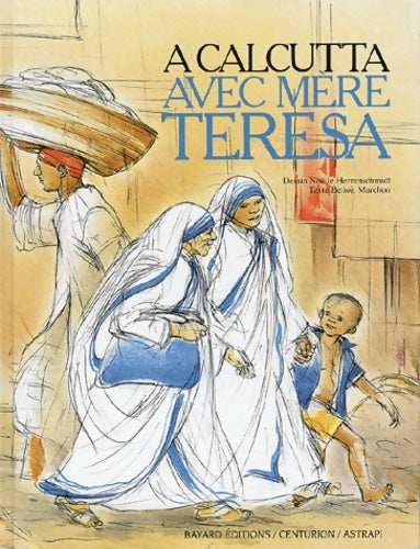 Livrenpoche : A Calcutta avec mère Teresa - Benoit Marchon - Livre