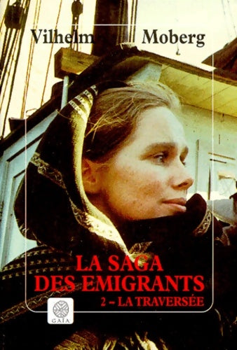 Livrenpoche : La saga des émigrants Tome II ; la traversée - Vilhelm Moberg - Livre
